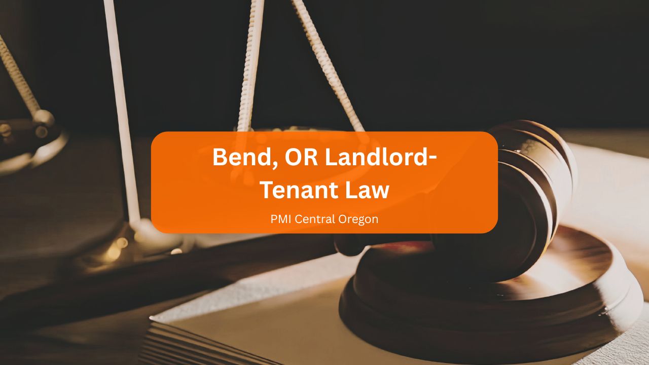 Oregon Rental Laws - An Overview of Landlord-Tenant Rights in Bend